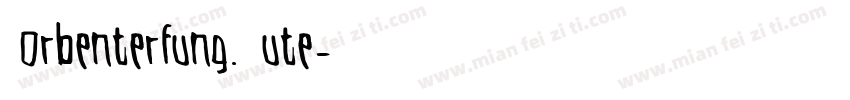 Borbenterfung. Sute字体转换